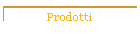 Prodotti